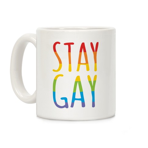 Stay Gay Coffee Mug