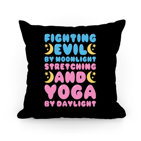 Fighting Evil By Moonlight Stretching and Yoga By Daylight Pillow