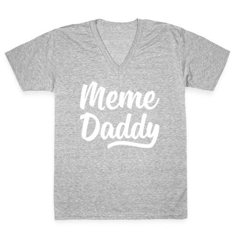 Meme Daddy V-Neck Tee Shirt