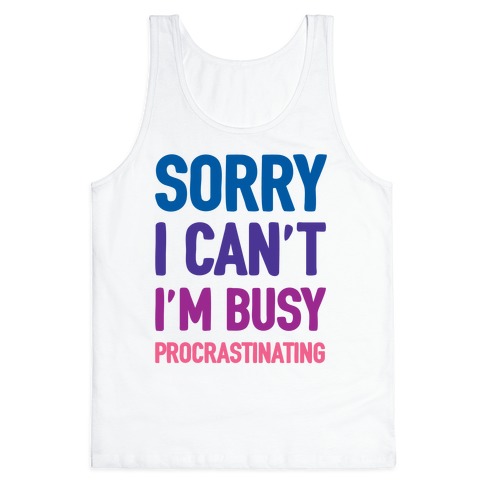 I cant explain. Футболка Procrastination. Майка Procrastination. Футболка sorry i`m busy doing nothing. Sorry, i'm busy смешные.