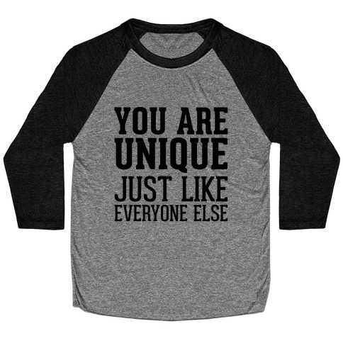 You Are Unique Baseball Tee