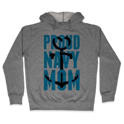 Proud Navy Mom Hooded Sweatshirt