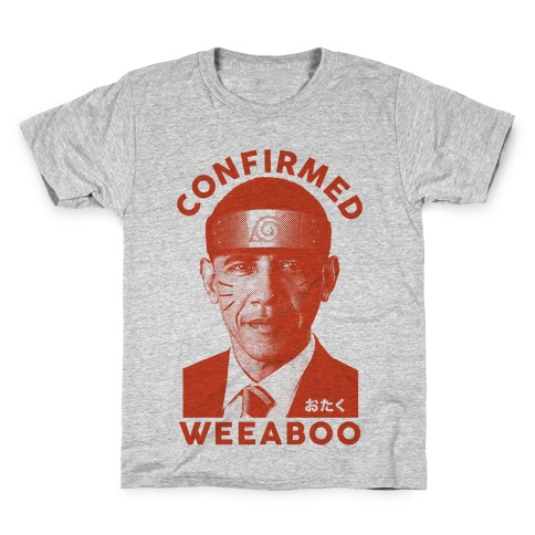 Obama Confirmed Weeaboo Kids T-Shirt