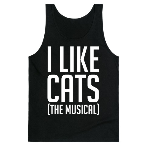 I Like Cats The Musical Tank Top