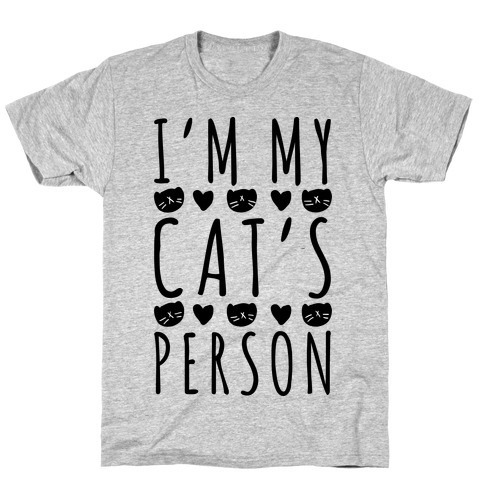 I'm My Cat's Person T-Shirt