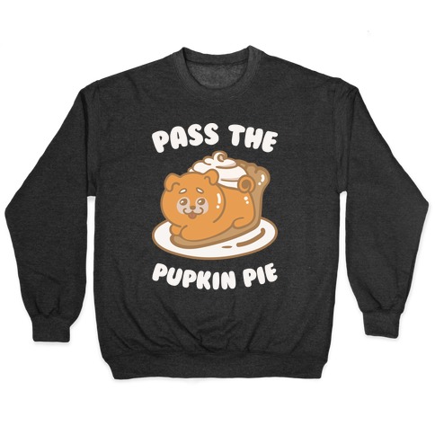 Pass The Pupkin Pie Pullover