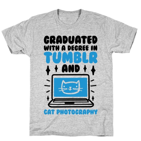 Graduated With A Degree In Tumblr And Cat Photography T-Shirt