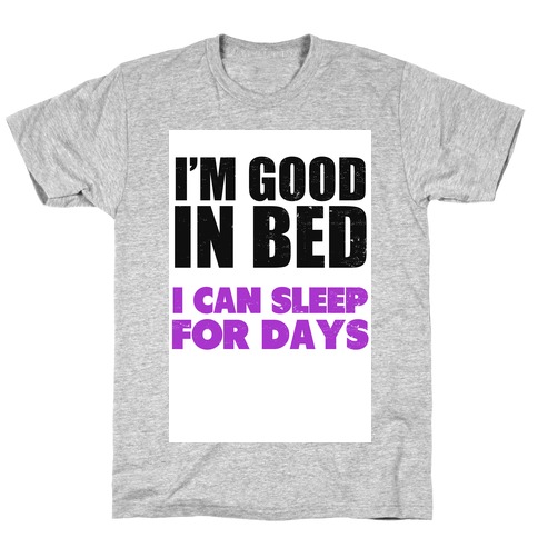 Good in Bed (Vintage) T-Shirts | LookHUMAN