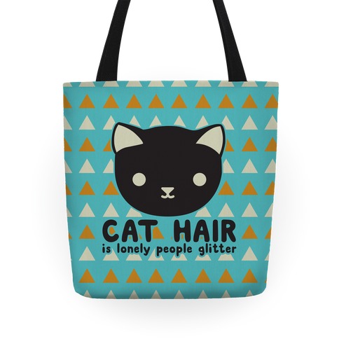 Cat Hair Is Lonely People Glitter Tote