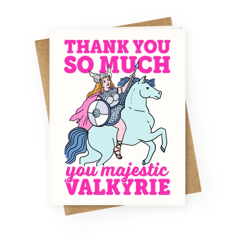 Thank You So Much You Majestic Valkryie Greeting Card