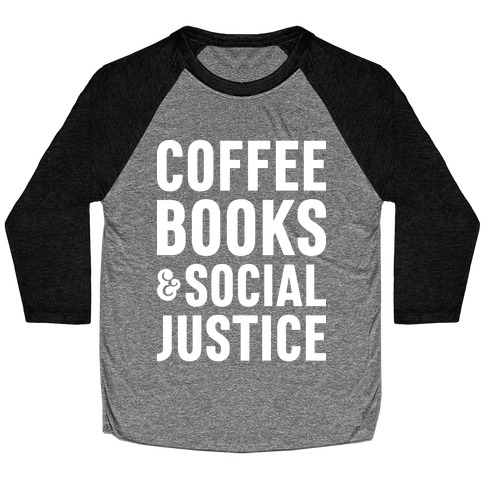 Coffee Books & Social Justice Baseball Tee