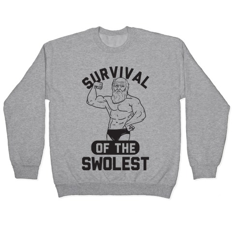 Survival Of The Swolest Pullover