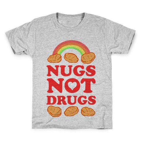 Nugs Not Drugs Kids T-Shirt