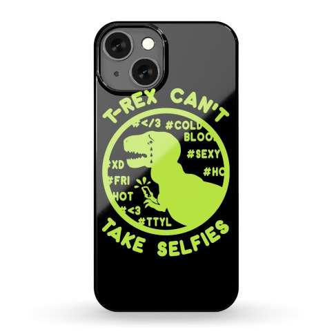 Trex can't take selfies Phone Case