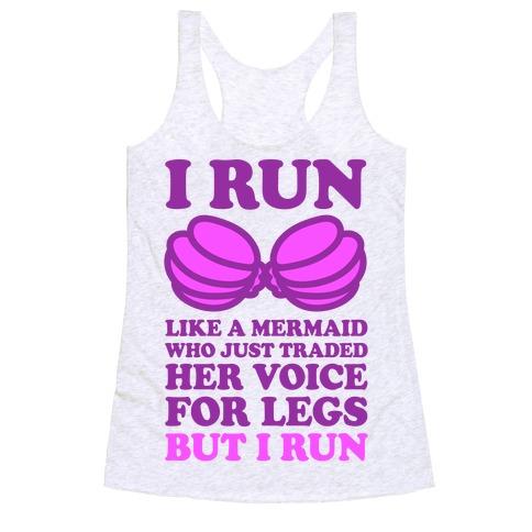 I Run Like A Mermaid Racerback Tank Top