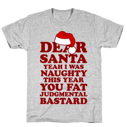 Dear Santa Yeah I Was Naughty This Year T-Shirt