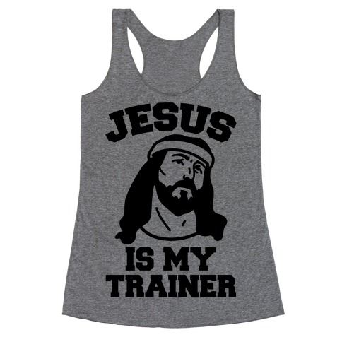 Jesus Is My Trainer Racerback Tank Top