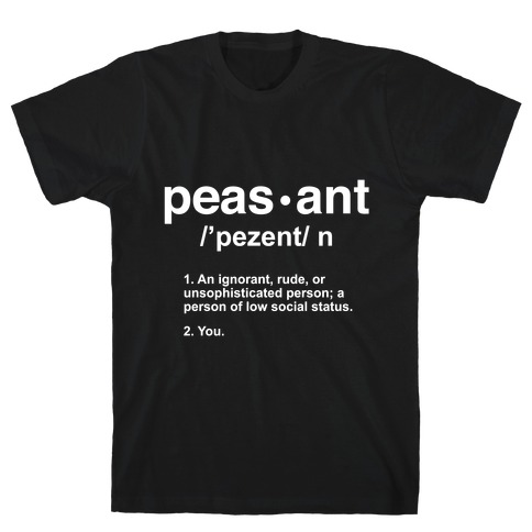 Peasant Definition T-Shirt