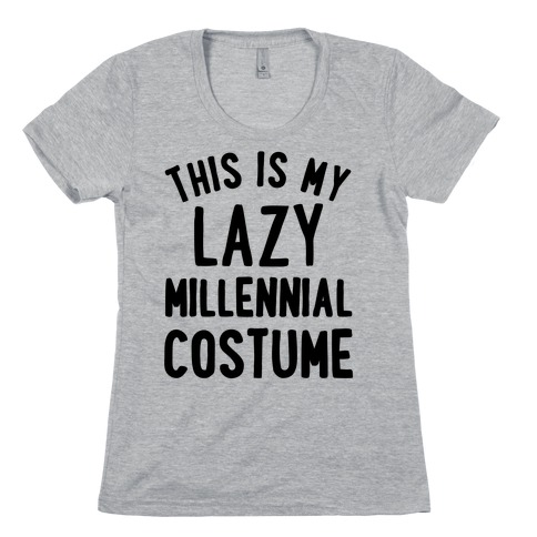 This is My Lazy Millennial Costume Womens T-Shirt
