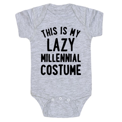 This is My Lazy Millennial Costume Baby One-Piece