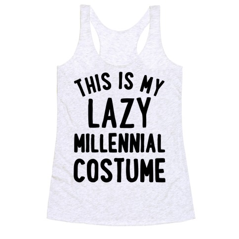 This is My Lazy Millennial Costume Racerback Tank Top