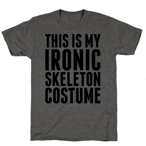 Ironic Skeleton Costume T-Shirt