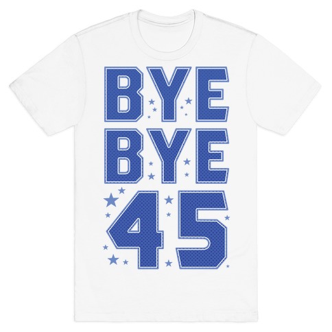 Bye Bye 45 T-Shirt