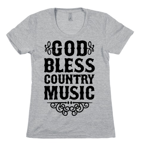 God Bless Country Music Womens T-Shirt