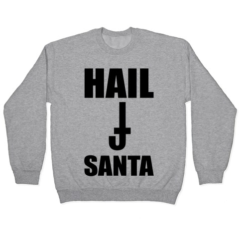 Hail Santa Pullover