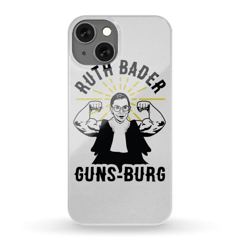Ruth Bader Guns-Burg Phone Case