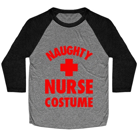 Naughty Nurse Costume Baseball Tee