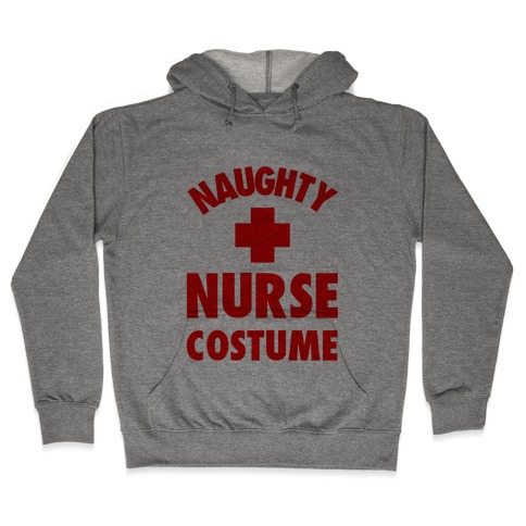 Naughty Nurse Costume Hooded Sweatshirt