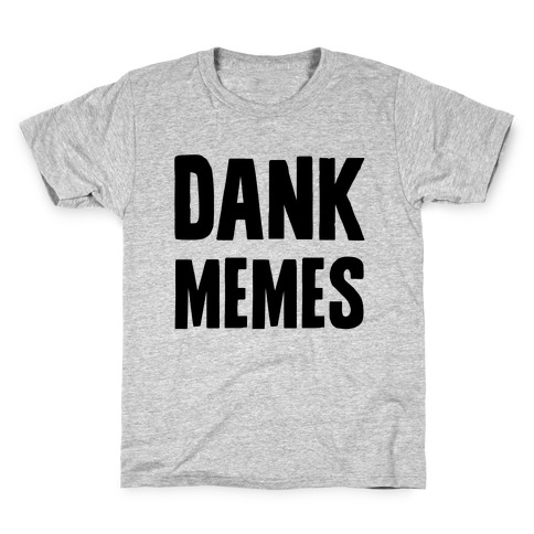 Dank Memes Kids T-Shirt