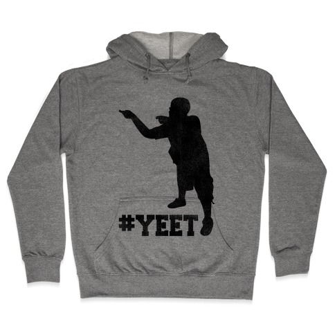 Yeet! Hooded Sweatshirt