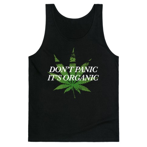 Don't Panic, It's Organic Tank Top