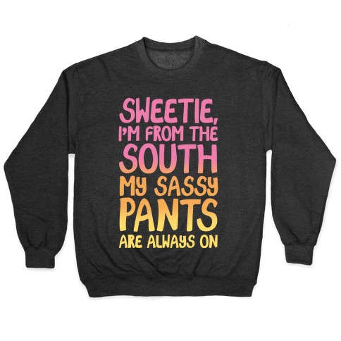 Southern Sassy Pants Pullover