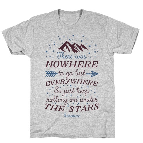 Just Keep Rolling On Under The Stars (Kerouac) T-Shirt