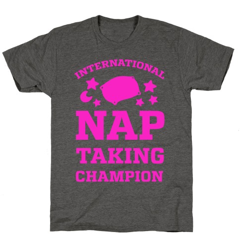 International Nap Taking Champion T-Shirt