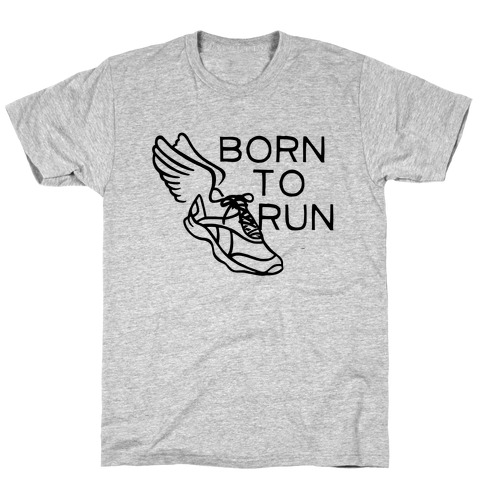 Born To Run T-Shirt