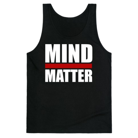 Mind Over Matter Tank Top