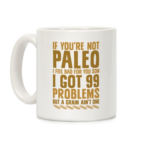 Paleo Problems Coffee Mug