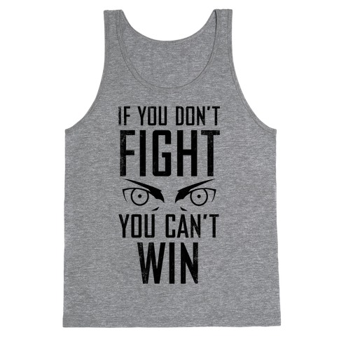 If You Don't Fight (Vintage) Tank Top