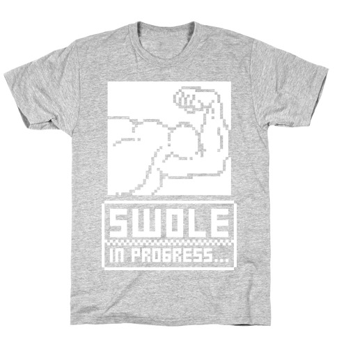 Swole In Progress T-Shirt