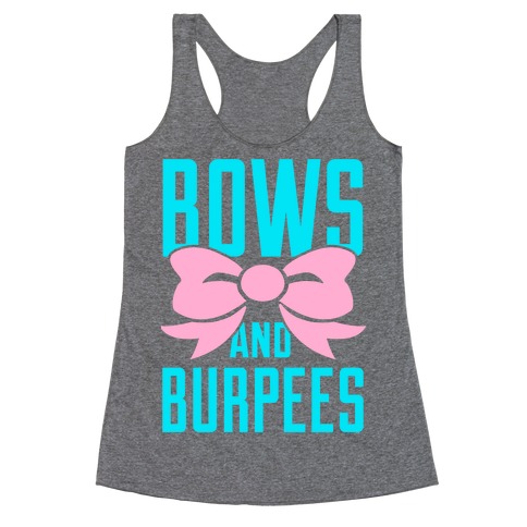 Bows and Burpees Racerback Tank Top