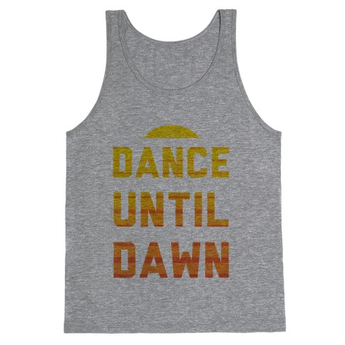 Dance Till Dawn Tank Top