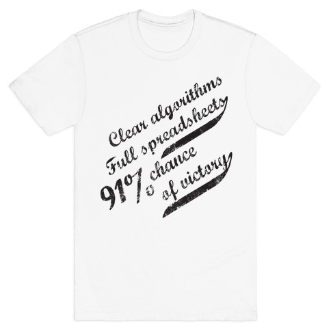 Clear Algorithms, Full Spreadsheets T-Shirt