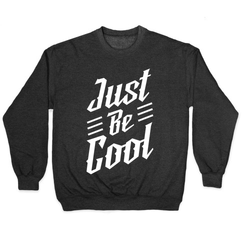 Just Be Cool Pullover