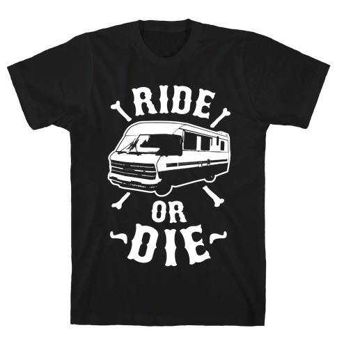 RV Ride Or Die T-Shirt