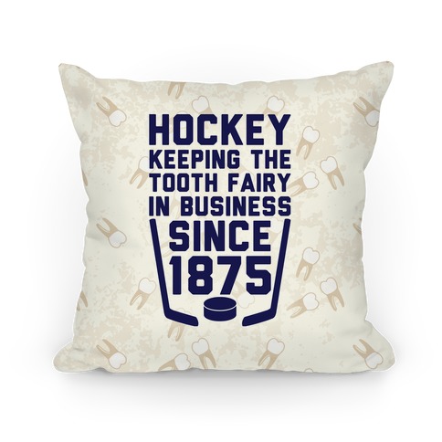 Hockey: Keeping The Tooth Fairy In Business Pillows