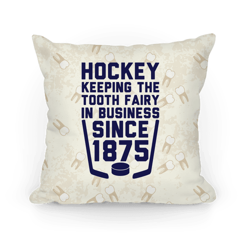 Hockey: Keeping The Tooth Fairy In Business Pillows